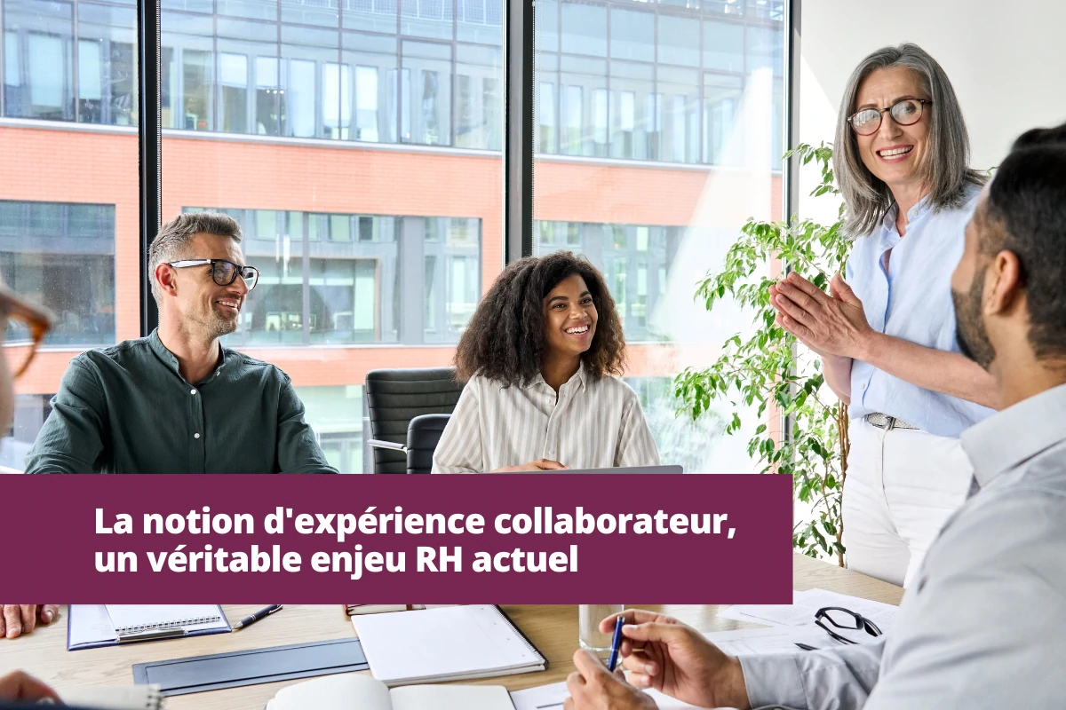 définition expérience collaborateur véritable enjeu RH