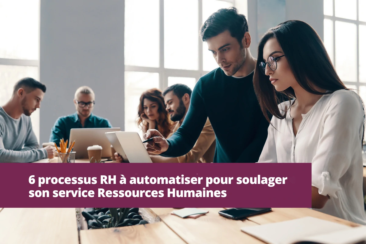 Les 6 processus RH à automatiser