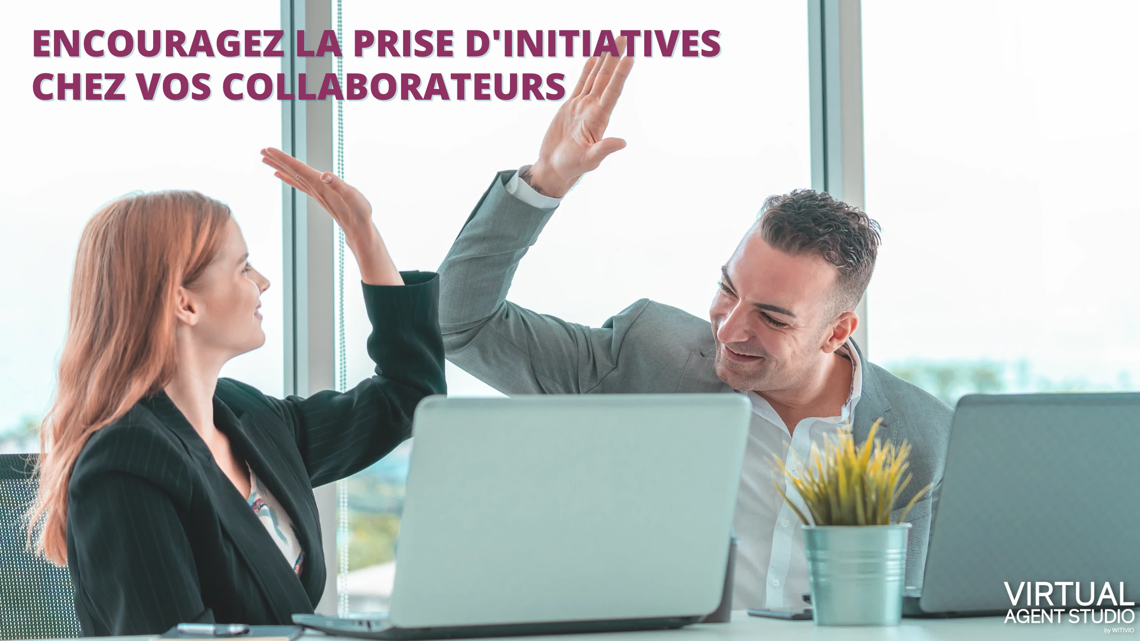 encouragez la prise d’initiatives collaborateurs